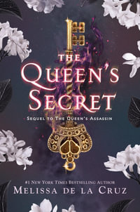 The Queen's Secret : The Queen's Secret: Book 2 - Melissa De La Cruz