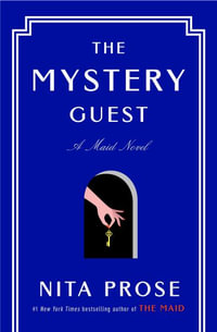 The Mystery Guest : A Maid Novel - Nita Prose