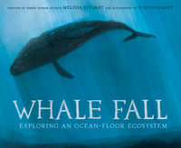 Whale Fall : Exploring an Ocean-Floor Ecosystem - Melissa Stewart