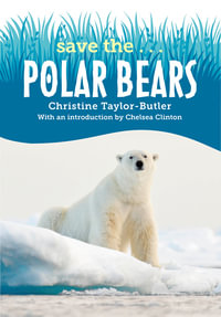 Save the...Polar Bears : Save The... - Chelsea Clinton