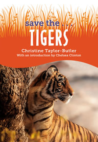 Save the...Tigers : Save the - Chelsea Clinton