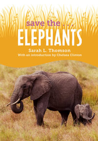 Save the...Elephants : Save the - Chelsea Clinton