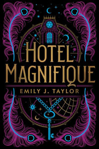 Hotel Magnifique - Emily J. Taylor