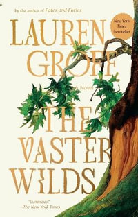 The Vaster Wilds - Lauren Groff