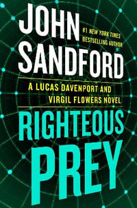 Righteous Prey : Prey - John Sandford