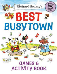 Richard Scarry's Best Busytown Games & Activity Book - Richard Scarry