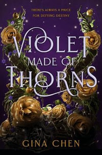 Violet Made of Thorns - Gina Chen