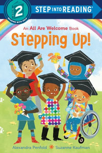 Stepping Up! (an All Are Welcome Early Reader) : Step Into Reading. Step 2 - Alexandra Penfold