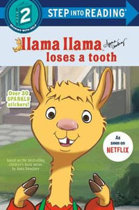 Llama Llama Loses a Tooth : Step Into Reading. Step 2 - Anna Dewdney