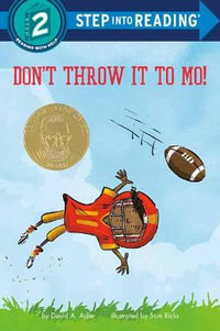 Don't Throw It to Mo! : Step Into Reading. Step 2 - David A. Adler