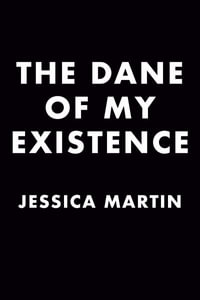 The Dane of My Existence : A Bard's Rest Romance - Jessica Martin