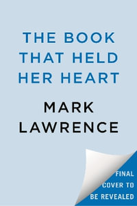 The Book That Held Her Heart : The Library Trilogy - Mark Lawrence