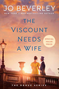 The Viscount Needs a Wife : Rogues - Jo Beverley