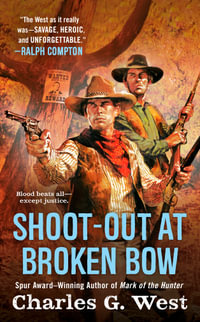 Shoot-out at Broken Bow - Charles G. West