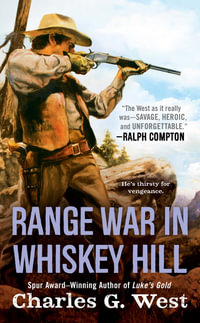 Range War in Whiskey Hill - Charles G. West