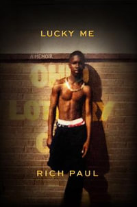 Lucky Me : A Memoir of Changing the Odds - Rich Paul