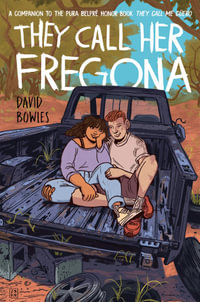 They Call Her Fregona : A Border Kid's Poems - David Bowles