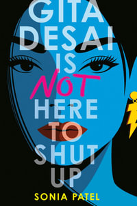 Gita Desai Is Not Here to Shut Up - Sonia Patel