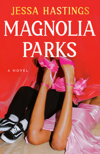 Magnolia Parks : Magnolia Parks Universe - Jessa Hastings