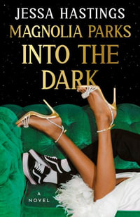 Magnolia Parks : Into the Dark - Jessa Hastings