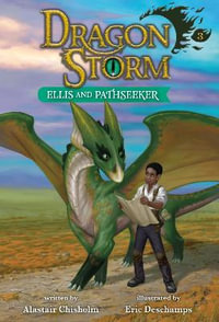 Dragon Storm #3 : Ellis and Pathseeker - Alastair Chisholm