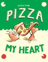 Pizza My Heart : (A Graphic Novel) - Mika Song