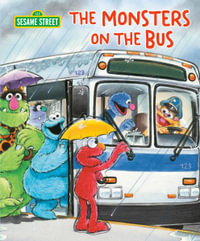 The Monsters on the Bus (Sesame Street) : Sesame Street Board Books - Sarah Albee