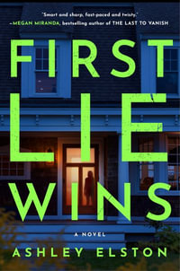 First Lie Wins : Reese's Book Club Pick (a Novel) - Ashley Elston