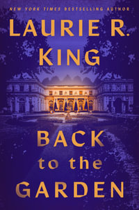 Back to the Garden : A Novel - Laurie R. King