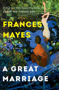 A Great Marriage - Frances Mayes