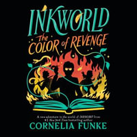 Inkworld : The Color of Revenge - Cornelia Funke