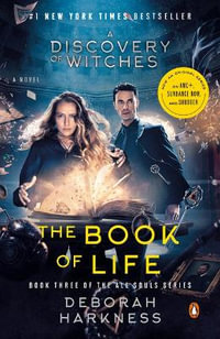 The Book of Life (Movie Tie-In) : All Souls Trilogy - Deborah Harkness