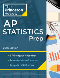 Princeton Review AP Statistics Prep, 20th Edition : 5 Practice Tests + Complete Content Review + Strategies & Techniques - The Princeton Review