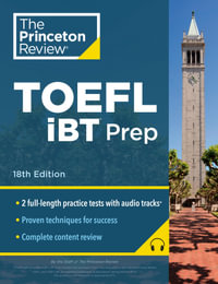 Princeton Review TOEFL iBT Prep with Audio/Listening Tracks, 18th Edition : 2 Practice Tests + Audio + Strategies & Review / For the New, Shorter TOEFL - The Princeton Review