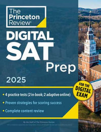 Princeton Review Digital SAT Prep, 2025 : 4 Full-Length Practice Tests (2 in Book + 2 Adaptive Tests Online) + Review + Online Tools - The Princeton Review