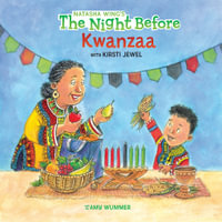 The Night Before Kwanzaa : Night Before - Natasha Wing