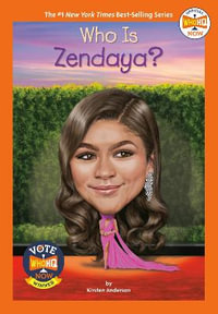 Who Is Zendaya? : Who HQ Now - Kirsten Anderson