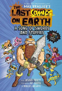 A Song of Swords & Stuffies : From the Creators of the Last Kids on Earth - Max Brallier