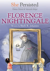 She Persisted : Florence Nightingale - Chelsea Clinton