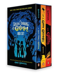 A Tale Dark & Grimm : Complete Trilogy Box Set - Adam Gidwitz