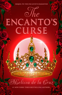 The Encanto's Curse (The Encanto's Daughter, 2) : Encanto's Daughter - Melissa de la Cruz