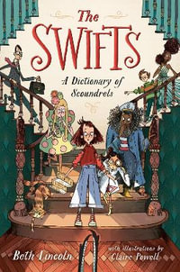 The Swifts : A Dictionary of Scoundrels - Beth Lincoln