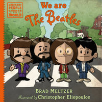 We are the Beatles : Ordinary People Change the World - Brad Meltzer