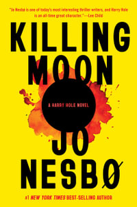 Killing Moon : Harry Hole: Book 13 - Jo Nesbo