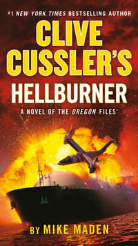 Clive Cussler's Hellburner : Oregon Files - Mike Maden