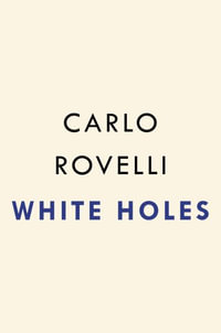 White Holes - Carlo Rovelli