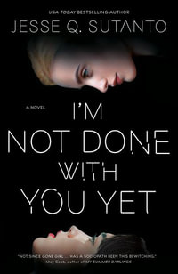 I'm Not Done with You Yet - Jesse Q. Sutanto