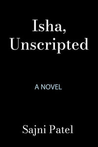 Isha, Unscripted - Sajni Patel