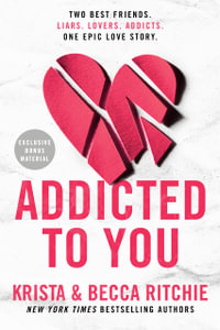 Addicted to You : Addicted - Krista Ritchie and Becca Ritchie