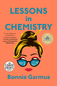 Lessons in Chemistry : Random House Large Print - Bonnie Garmus